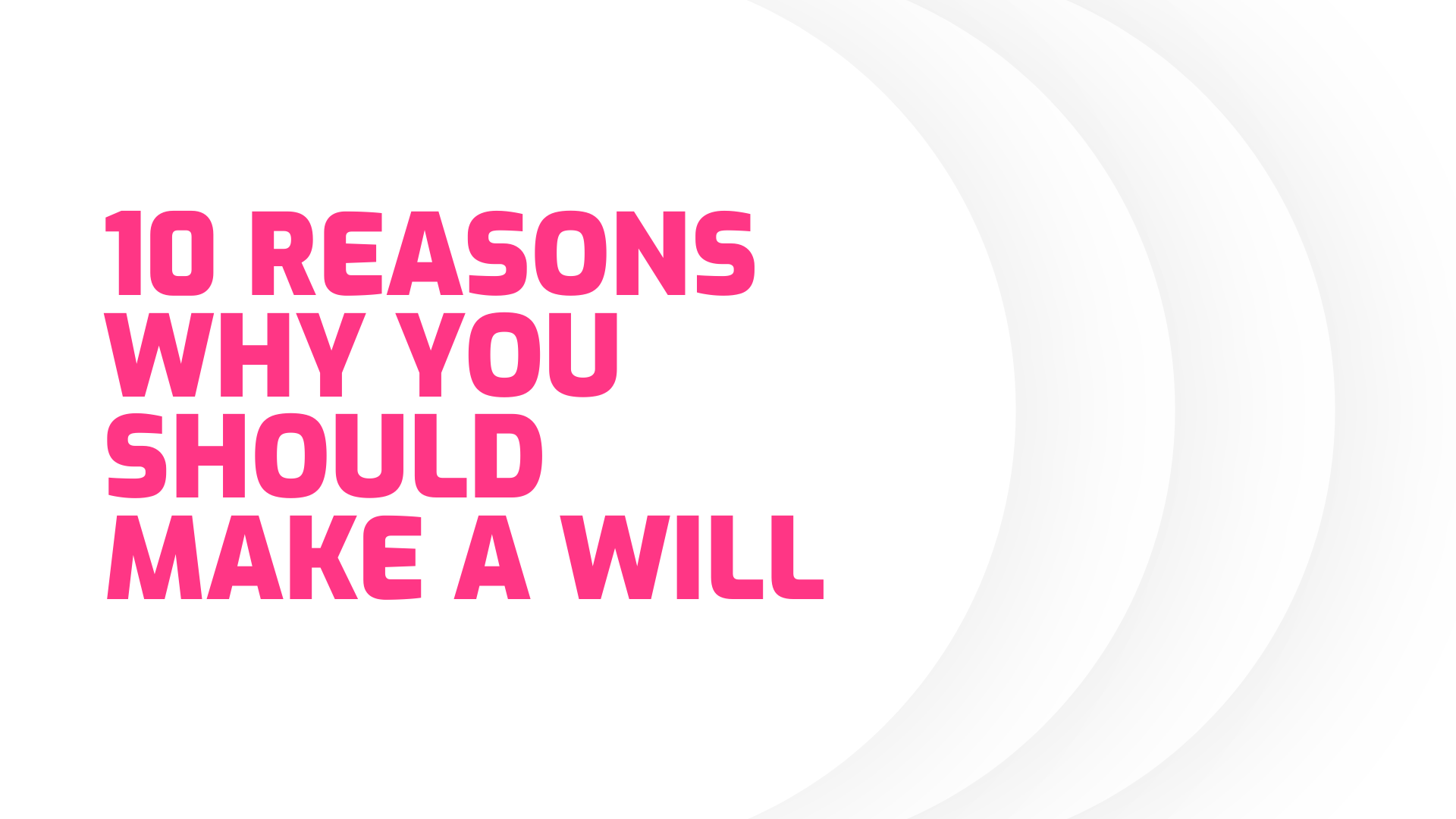 10 reasns Why You Should make A Will